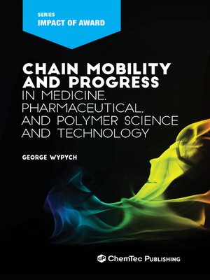 cover image of Chain Mobility and Progress in Medicine, Pharmaceuticals, and Polymer Science and Technology